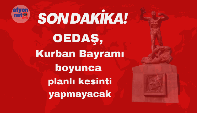 Kurban Bayramı'nda Kesintisiz Enerji: OEDAŞ'tan 24/7 Hizmet Taahhüdü